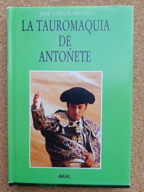 Antoñete o el arte de torear. (La Tauromaquia de Antoñete).