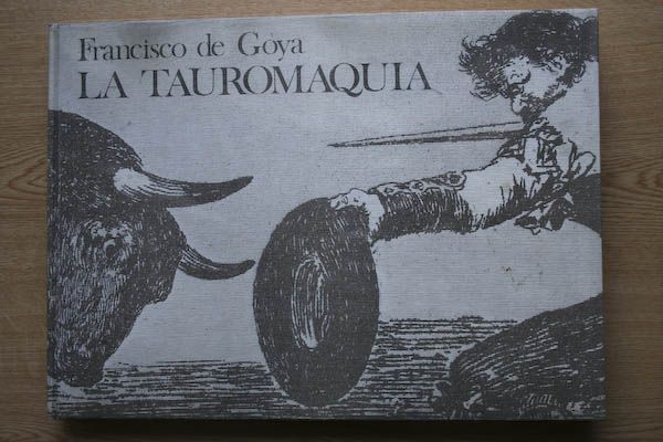 La Tauromaquia. Edición facsímil que contiene las treinta y tres estampas de la primera edición. Las doce llamadas inéditas se reproducen conjuntamente por vez primera, acompañadas de un texto del profesor Enrique Lafuente Ferrari, de la Academia de San F