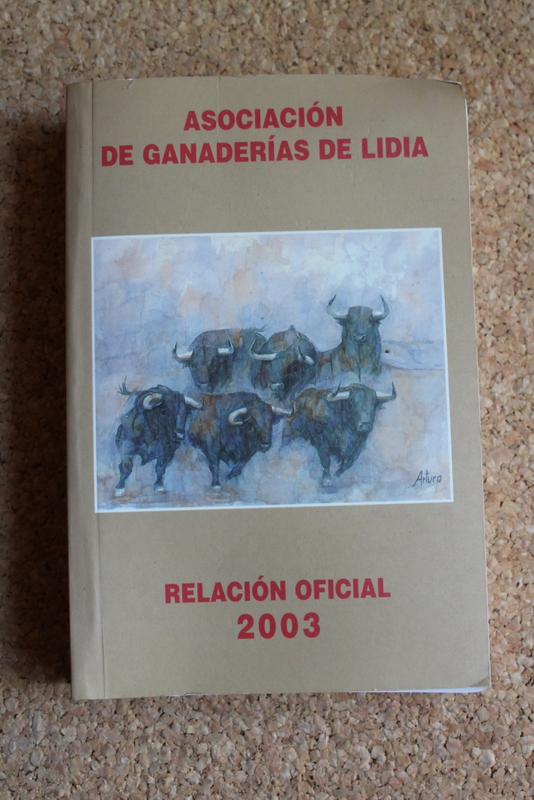 Asociación de Ganaderías de Lidia. Relación oficial 2003.