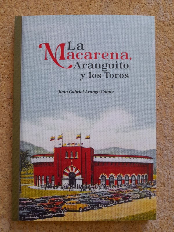 La Macarena, Aranguito y los toros.