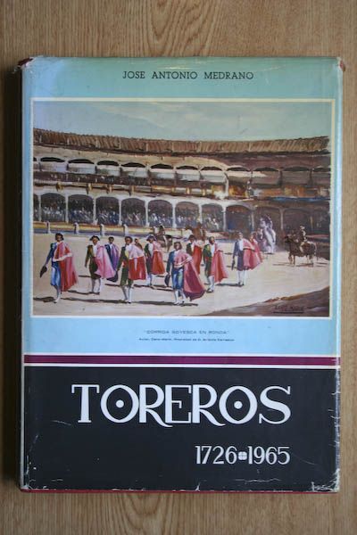 "Toreros", 1726- 1965. Libro biográfico de todos los matadores de toros, ordenados por antigüedad de alternativa. Prólogo del Excmo. Sr. Conde de Colombí.