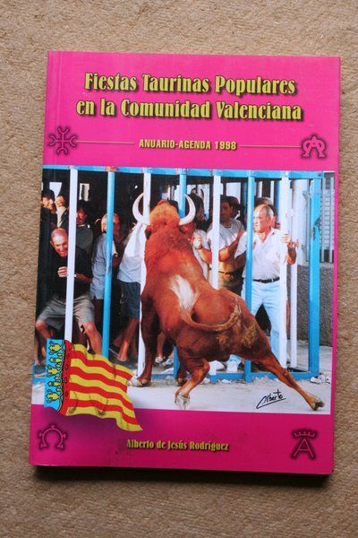 Fiestas taurinas populares en la Comunidad Valenciana. Anuario-agenda 1998.