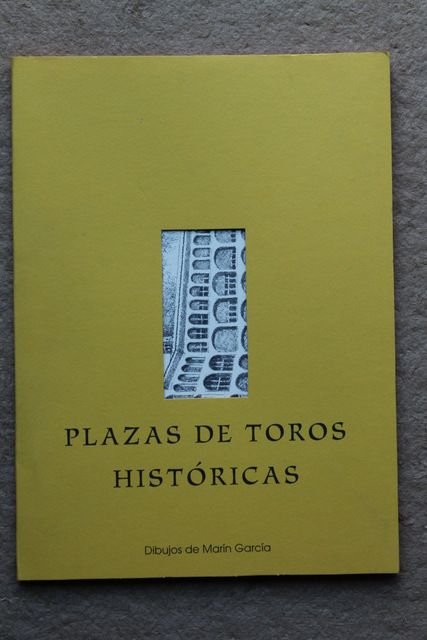 Plazas de Toros históricas de España. Almadén, Aranjuez, Béjar, Campofrío, Santa Cruz de Mudela, Tarazona.