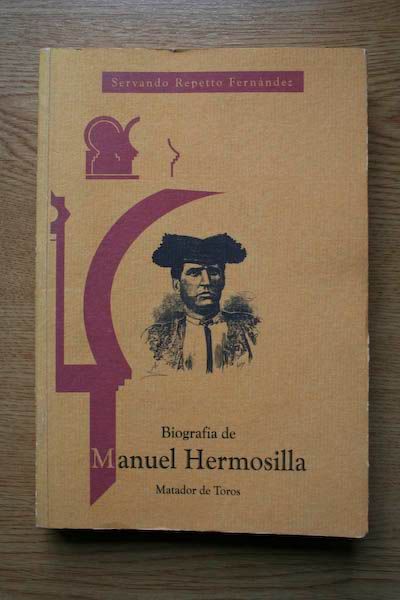 Biografía de Manuel Hermosilla, matador de toros.
