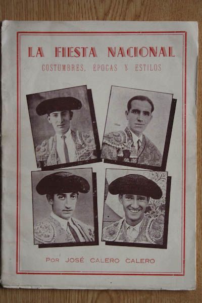 La Fiesta Nacional. Costumbres, épocas y estilos.