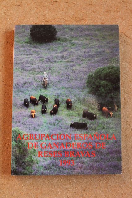 Agrupación Española de Ganaderos de Reses Bravas. Relación oficial 1993.