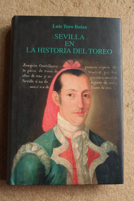Sevilla en la historia del toreo. Edición e introducción de Pedro Romero de Solís.