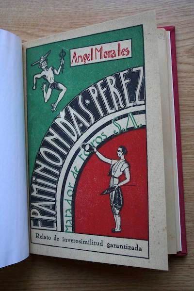 Epaminondas Pérez, matador de toros, S. A. Relato de inverosimilidad garantizada.