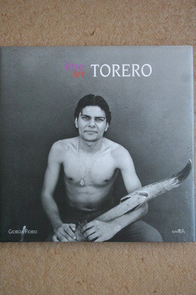 Etre (ser) torero.