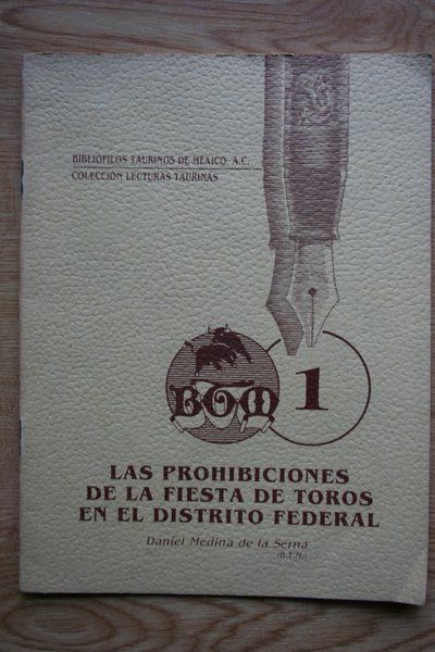 Las prohibiciones de la fiesta de toros en el Distrito Federal.