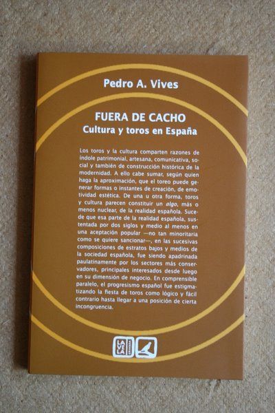 Fuera de cacho. Cultura y toros en España.
