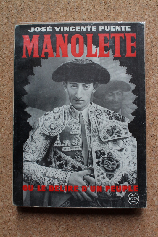 Manolete ou Le délire d'un peuple. (Arcángel, novela del torero Manolete) Traduit de l'espagnol par Henri Mengotti.