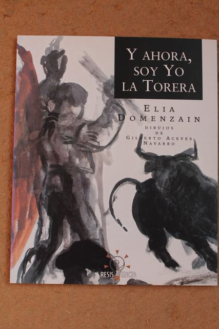 Y ahora, soy yo la torera.