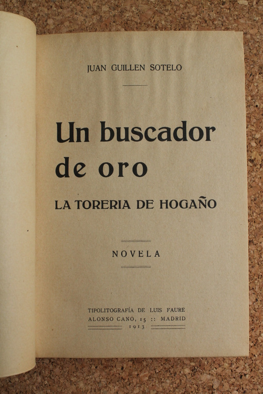 Un buscador de oro. La torería de hogaño. Novela.