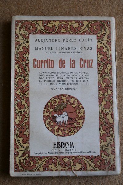 Currito de la Cruz. Adaptación escénica de la novela del mismo título, en tres actos.