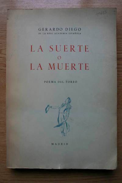 La suerte o la muerte. Poema del toreo.