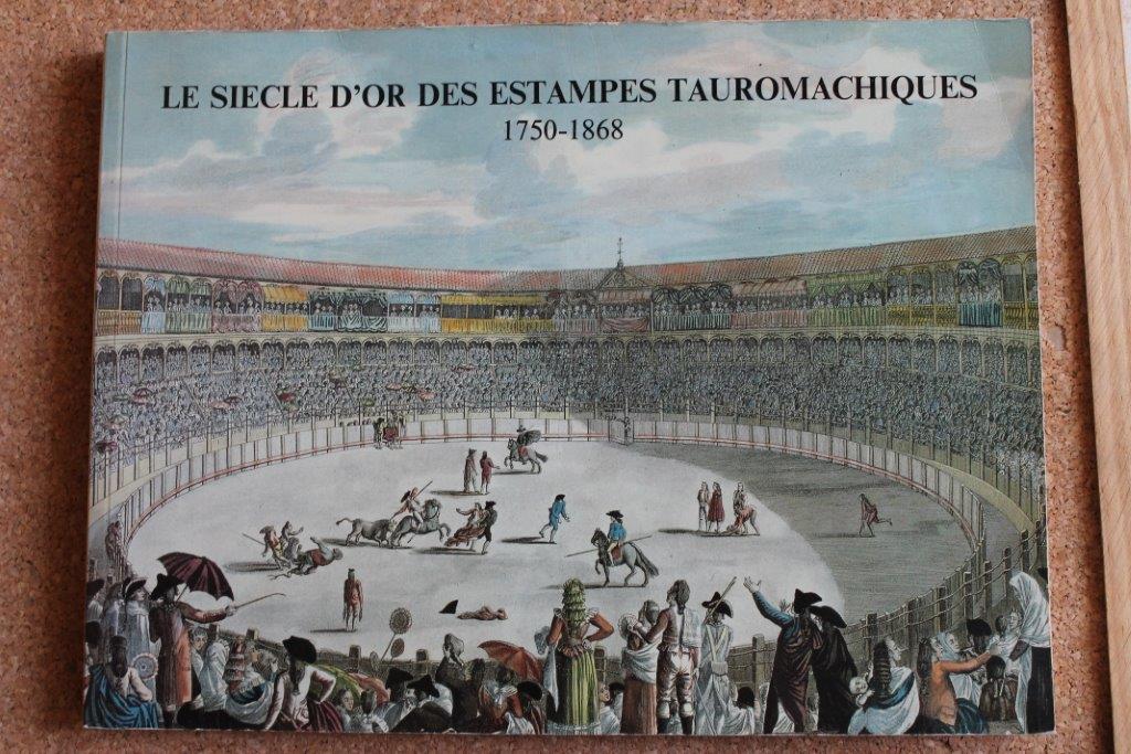 Le siècle d'or des estampes tauromachiques. 1750-1868.