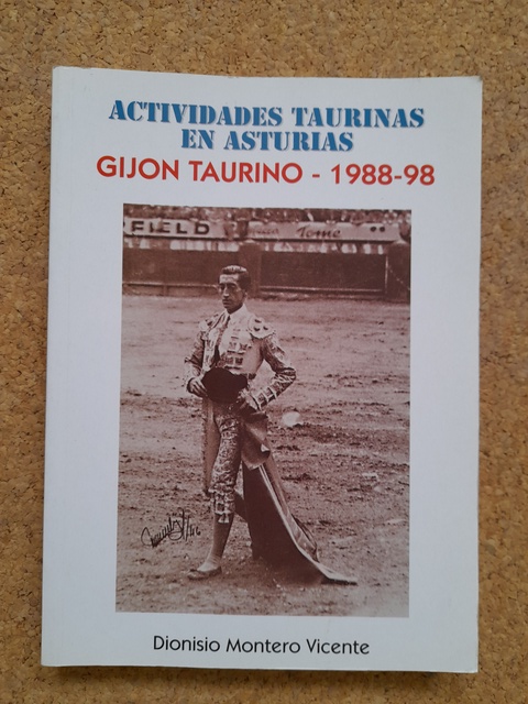 Gijón taurino 1988-98. Actividades taurinas en Asturias.