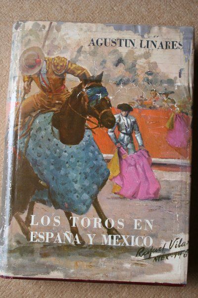 Los toros en España y México. Prólogo de Carlos Arruza. Viñetas de Antonio Ferrer.
