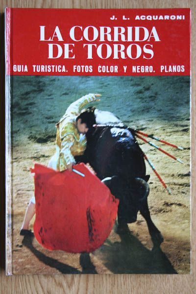 La corrida de toros.