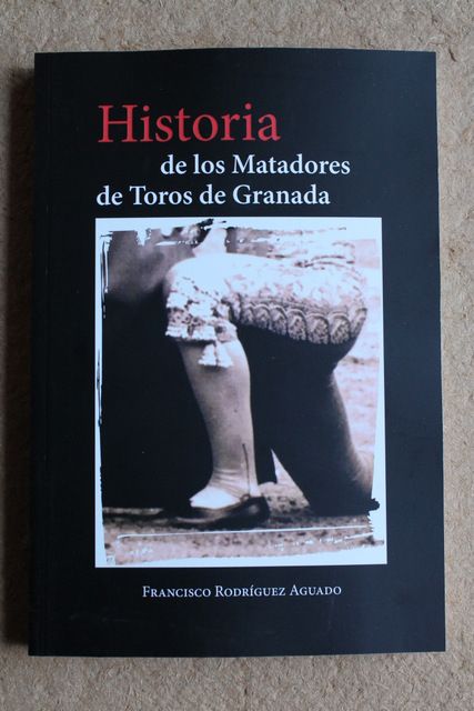 Historia de los Matadores de Toros de Granada.