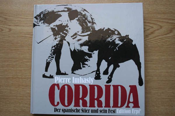 Corrida, mit texten von Vicente Aleixandre, Juan Belmonte, José Bergamín, Camilo J. Cela, Cervantes, Corrochano, García Lorca, Miguel Hernández, Neruda... mit fotos von Arjona, Paco Cano, Clergue, Dalain...