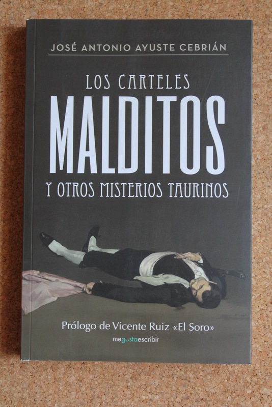 Los carteles malditos y otros misterios taurinos. Prólogo de Vicente Ruiz "El Soro".