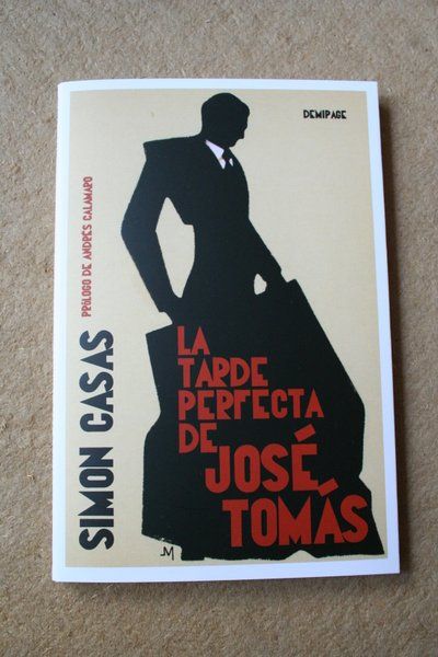 La tarde perfecta de José Tomás. Prólogo de Andrés Calamaro.