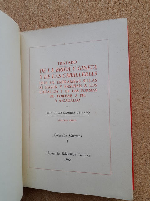 Tratado de la brida y gineta y de las caballerías que en entrambas sillas se hazen y enseñan a los cavallos y de las formas de torear a pie y a cavallo. (Tercera parte). Nota preliminar de Diego Ruiz Morales.