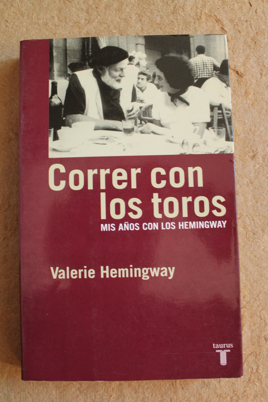 Correr con los toros. Mis años con Hemingway. Traducción de Miguel Martínez-Lage.