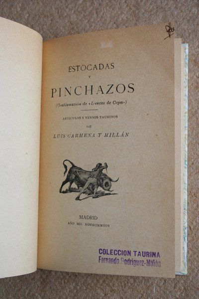 Estocadas y pinchazos. (Continuación de \"Lances de capa\") Artículos y versos taurinos.