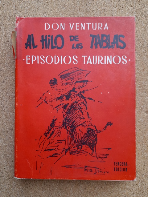 Al hilo de las tablas. (Episodios taurinos)