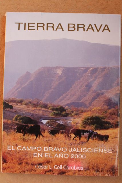 Tierra brava. El campo bravo jalisciense en el año 2000.