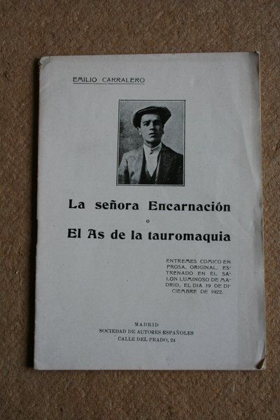 La señora Encarnación o El As de la tauromaquia. Entremés cómico.