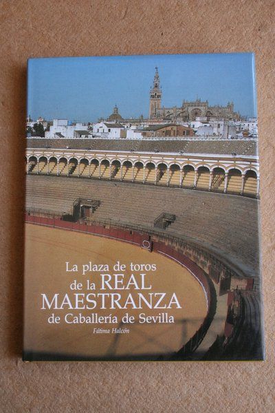 La plaza de toros de la Real Maestranza de Caballería de Sevilla.