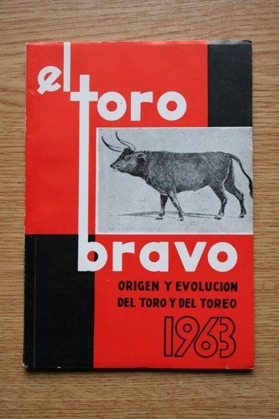 El toro bravo. Origen y evolución del toro y del toreo.