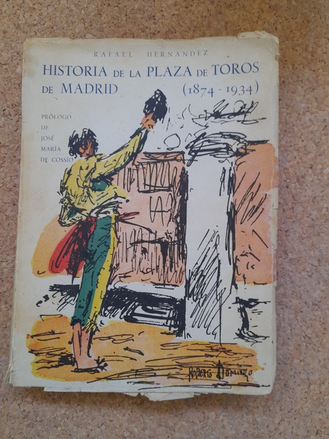 Historia de la Plaza de Toros de Madrid (1874-1934). Prólogo de José Mª de Cossío.