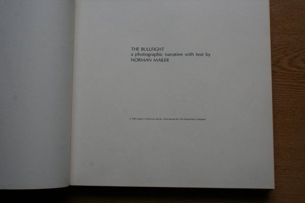 The bullfight. The bullfight a photografic narrative with text by...