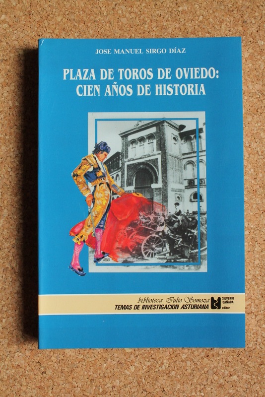 Plaza de Toros de Oviedo: cien años de historia.