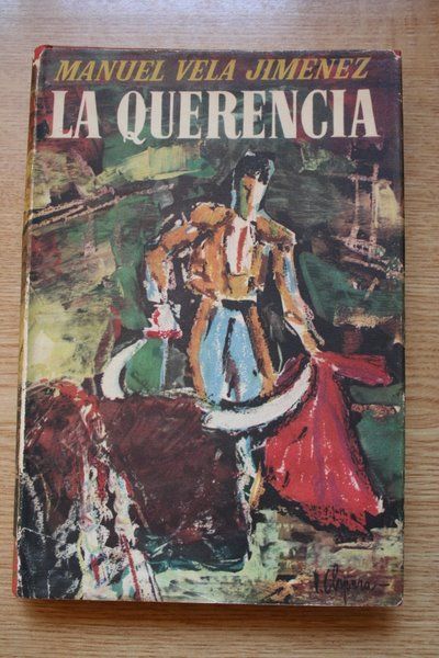 La querencia. Novela taurina.