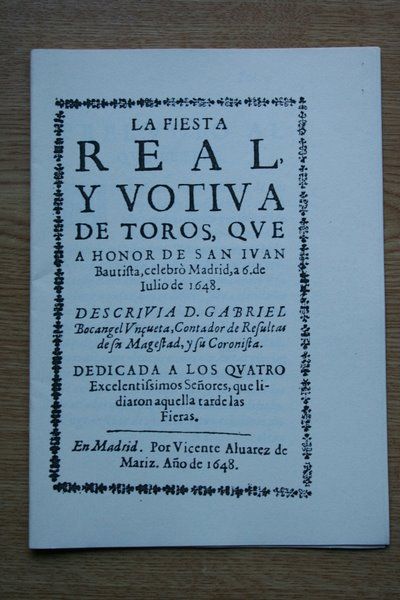 La Fiesta Real y votiva de Toros, que a honor de San Ivan Bautista, celebró Madrid, a 6, de Iulio de 1648.