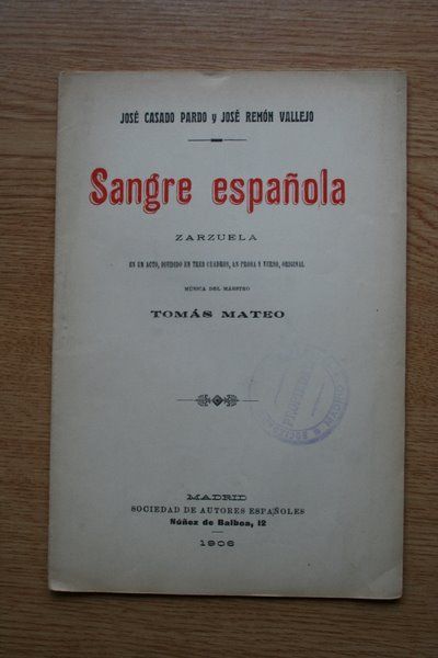 Sangre española. Zarzuela. Música del maestro Tomás Mateo.