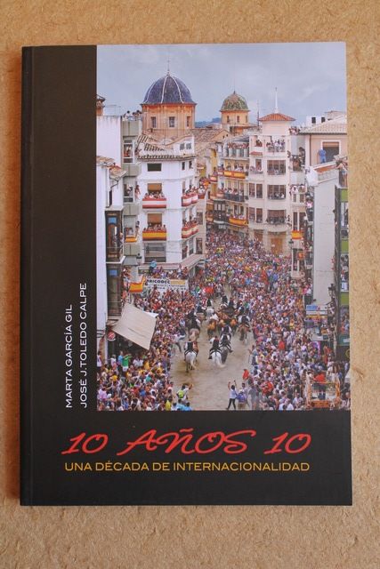 10 años 10. una década de internacionalidad. 2006-2015. Segorbe.