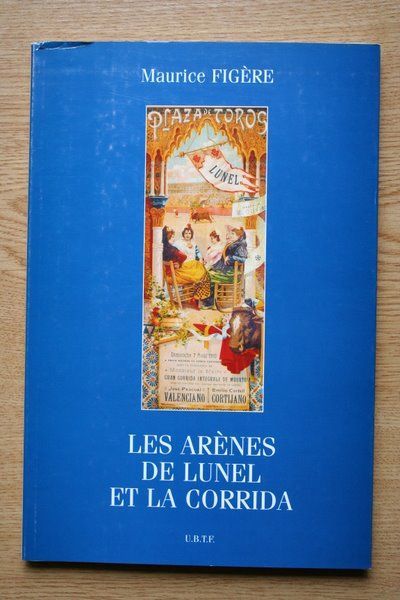 Les arènes de Lunel et la corrida.