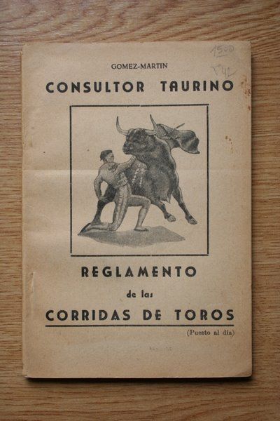Consultor Taurino. Reglamento de las corridas de toros (Puesto al día)