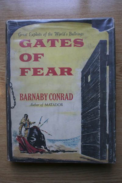 Gates of fear. Great exploits of the World\'s bullrings.