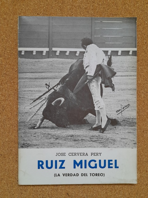 Ruiz Miguel (La verdad del toreo).