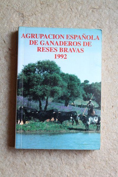 Agrupación Española de Ganaderos de reses bravas. Relación oficial 1992.
