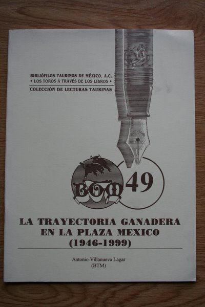 La trayectoria ganadera en la Plaza México (1946-1999).