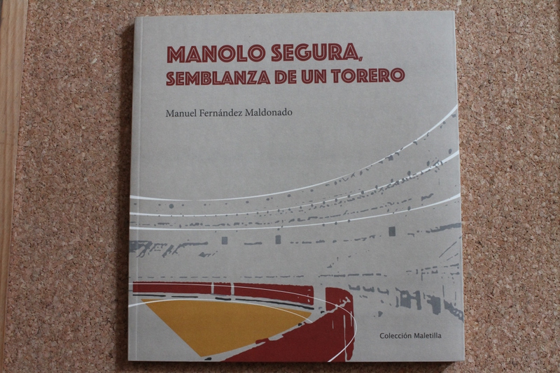 Manolo Segura, semblanza de un torero.
